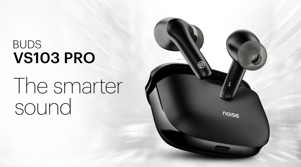 Noise Buds VS103 Pro- The Smarter Sound