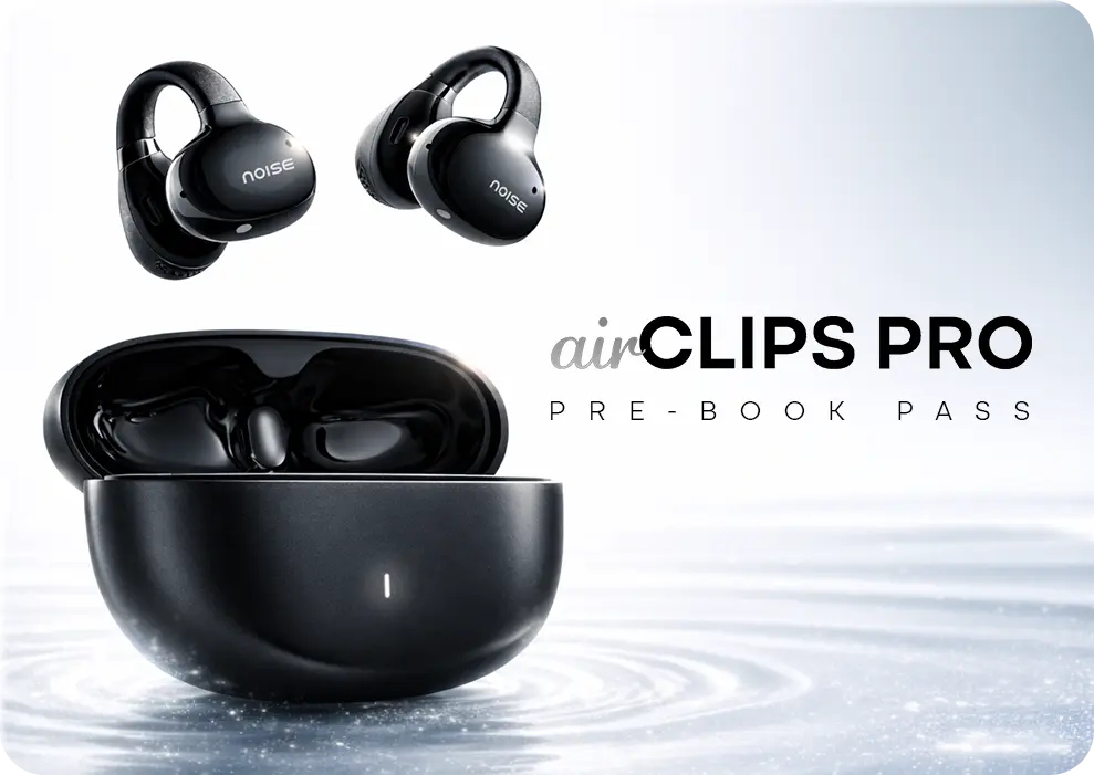 Noise Air Clips Pro is Open for Pre-Booking